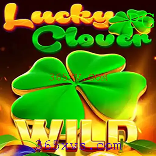 Descubra o Emocionante Mundo de LuckyClover no 365XV.COM